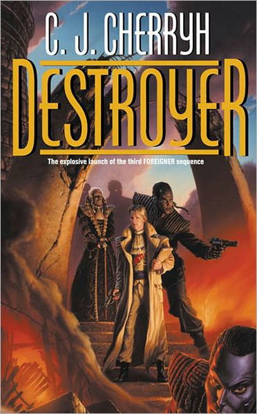 Cover for C. J. Cherryh · Destroyer (Foreigner Universe) (Taschenbuch) (2006)