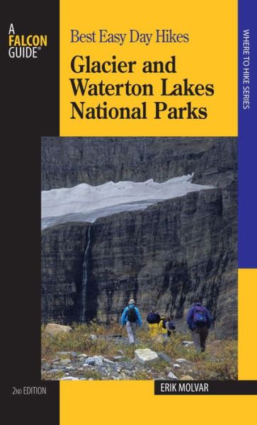 Cover for Erik Molvar · Glacier and Waterton Lakes National Parks - Falcon Guides Best Easy Day Hikes (MISC) [2nd edition] (2007)