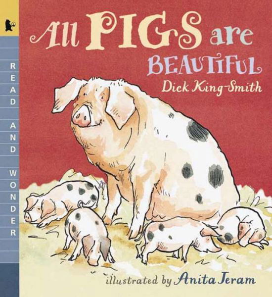 Cover for Dick King-smith · All Pigs Are Beautiful: Read and Wonder (Paperback Book) (2001)