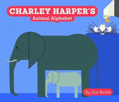 Cover for Zoe Burke · Charley Harper's Animal Alphabet (Board book) (2015)