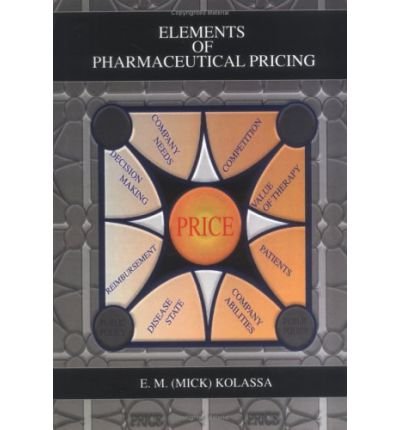 Cover for Kolassa, E. M. (Mick) · Elements of Pharmaceutical Pricing (Innbunden bok) (1997)