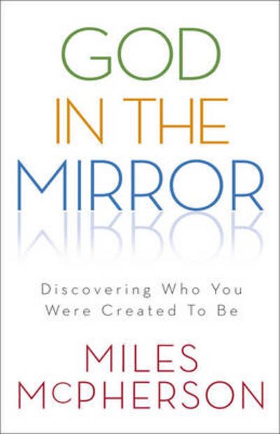 God In The Mirror - Mcpherson - Other -  - 9780801013331 - May 24, 2013