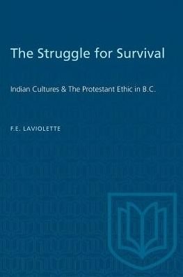 Cover for Forrest E LaViolette · Heritage: Indian Cultures &amp; The Protestant Ethic in B.C. - Heritage (Paperback Book) (1961)