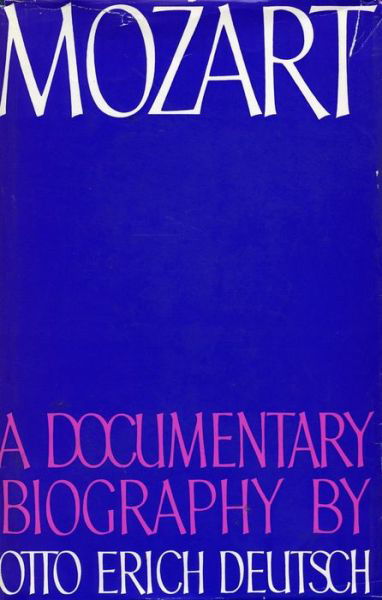Cover for Otto Erich Deutsch · Mozart: A Documentary Biography (Innbunden bok) (1966)