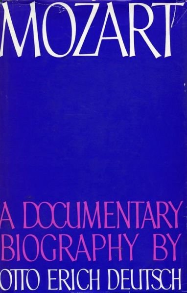 Cover for Otto Erich Deutsch · Mozart: A Documentary Biography (Gebundenes Buch) (1966)