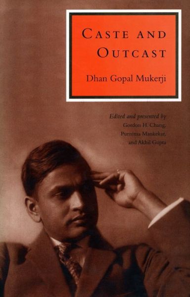 Cover for Mukerji, Dhan Gopal, II · Caste and Outcast - Asian America (Hardcover Book) (2002)