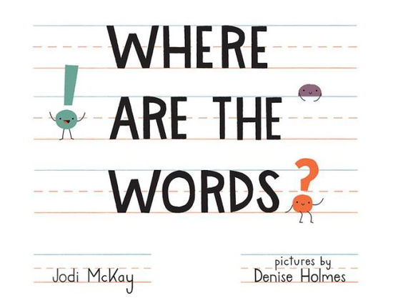 Cover for Jodi McKay · Where Are the Words? (Hardcover Book) (2016)