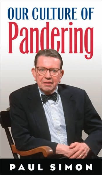 Our Culture of Pandering - Paul Simon - Bücher - Southern Illinois University Press - 9780809327331 - 30. Juli 2006