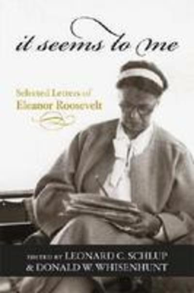 Cover for Eleanor Roosevelt · It Seems to Me: Selected Letters of Eleanor Roosevelt (Taschenbuch) (2005)