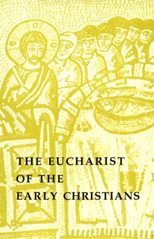 Cover for Willy Rordorf · The Eucharist of the Early Christians (Paperback Book) [Reprint edition] (1978)