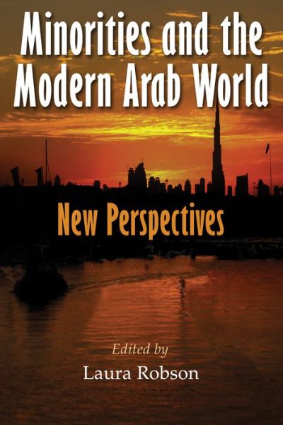 Cover for Minorities and the Modern Arab World: New Perspectives - Middle East Studies Beyond Dominant Paradigms (Paperback Book) (2016)
