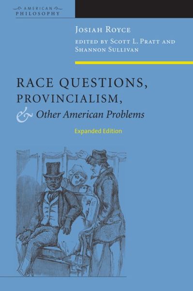 Race Questions, Provincialism, and Other American Problems: Expanded Edition - American Philosophy - Josiah Royce - Books - Fordham University Press - 9780823231331 - September 1, 2009