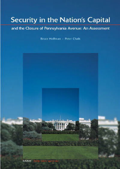 Cover for Bruce Hoffman · Security in the National Capital and the Closure of Pennsylvania Avenue: An Assessment (Paperback Book) (2002)