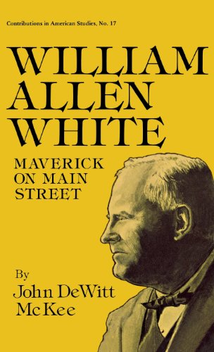 Cover for John Mckee · William Allen White: Maverick on Main Street (Hardcover Book) [First edition] (1975)