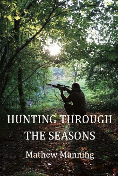 Cover for Mathew Manning · Air Rifle Hunting Through the Seasons: A Guide to Fieldcraft (Inbunden Bok) (2012)