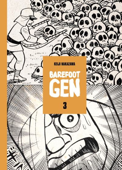 Cover for Keiji Nakazawa · Barefoot Gen Volume 3 : Hardcover Edition (Hardcover Book) (2016)