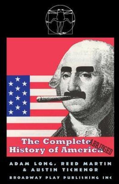 Cover for Adam Long · The Complete History of America (Abridged) (Pocketbok) (1999)