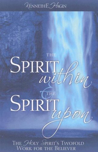 Cover for Kenneth E. Hagin · The Spirit Within &amp; the Spirit Upon (Paperback Book) (2003)