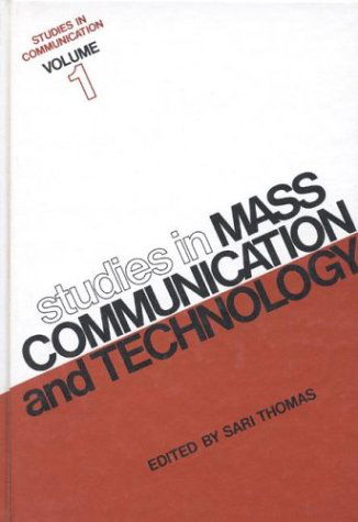 Cover for Sari Thomas · Studies in Communication, Volume 1: Studies in Mass Communication and Technology (Hardcover Book) (1984)