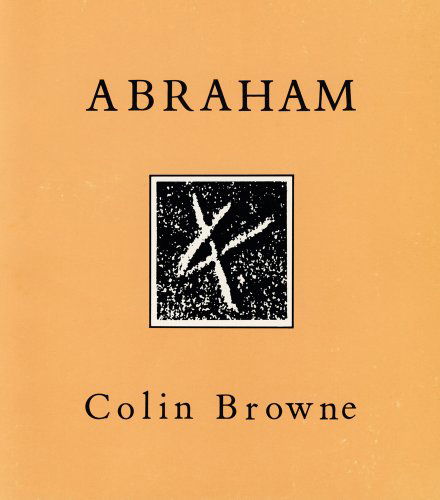 Cover for Colin Browne · Abraham (Paperback Book) [First Edition. edition] (1987)