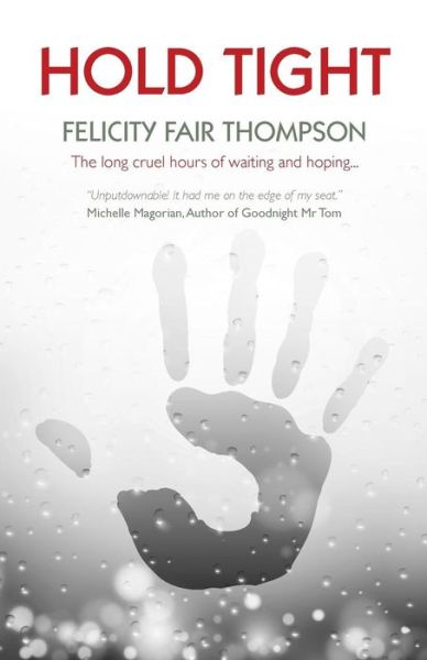 Cover for Felicity Fair Thompson · Hold Tight (Paperback Book) (2015)