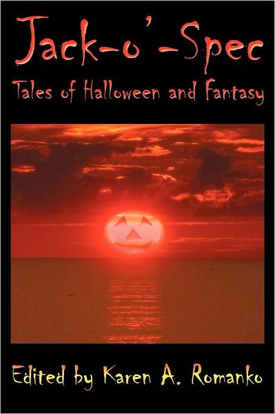Cover for Karen a Romanko · Jack-o'-spec: Tales of Halloween and Fantasy (Paperback Book) (2011)