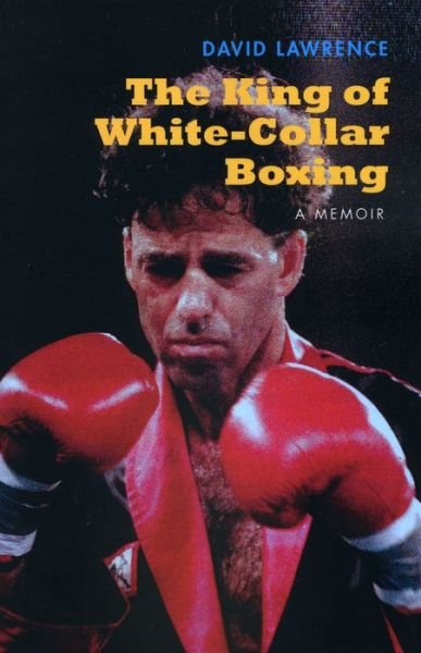 Cover for David Lawrence · The king of white collar boxing (Bog) (2012)