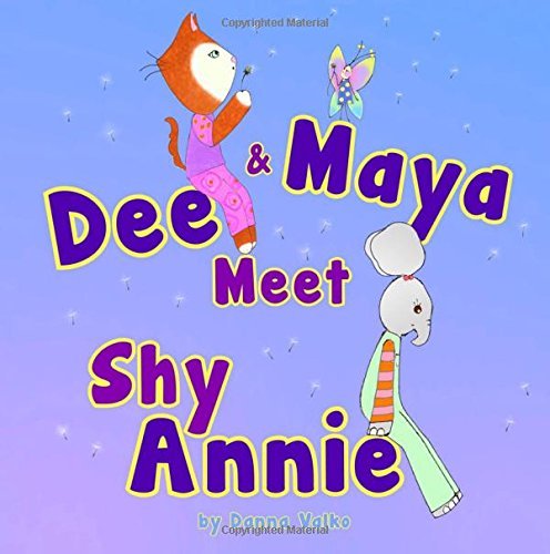 Cover for Danna Valko · Dee and Maya Meet Shy Annie (Paperback Book) (2014)