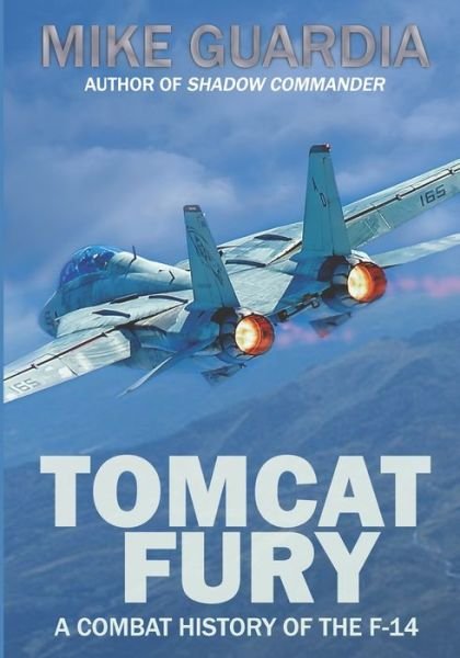 Cover for Mike Guardia · Tomcat Fury : A Combat History of the F-14 (Pocketbok) (2019)