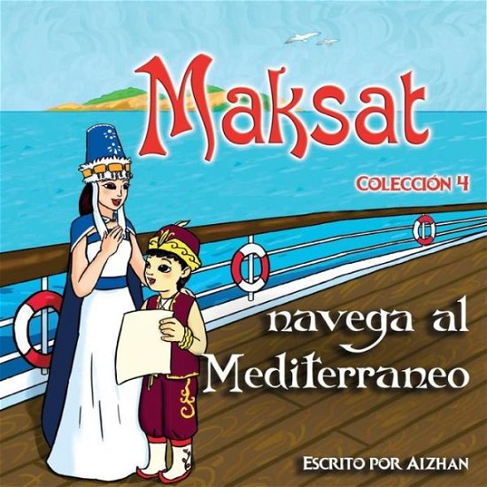 Cover for Aizhan · Maksat Navega Al Mediterráneo (Bok) (2021)