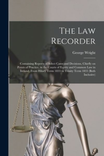 Cover for George Wright · The Law Recorder (Paperback Book) (2021)