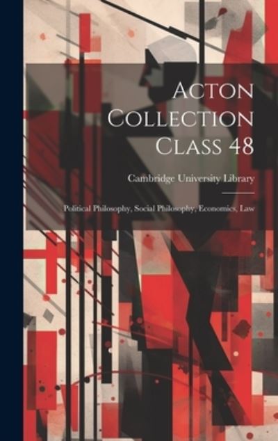 Cover for Cambridge University Library · Acton Collection Class 48 (Book) (2023)