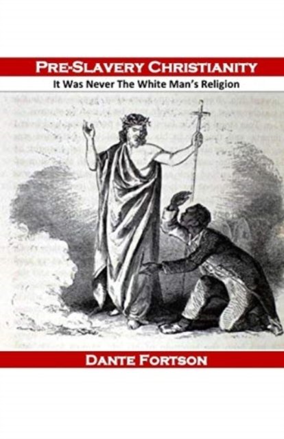 Cover for Dante Fortson · Pre-Slavery Christianity (Bok) (2019)