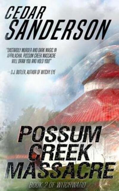 Cover for Cedar Sanderson · Possum Creek Massacre (Taschenbuch) (2019)