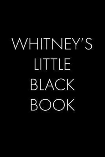 Cover for Wingman Publishing · Whitney's Little Black Book : The Perfect Dating Companion for a Handsome Man Named Whitney. A secret place for names, phone numbers, and addresses. (Paperback Book) (2019)