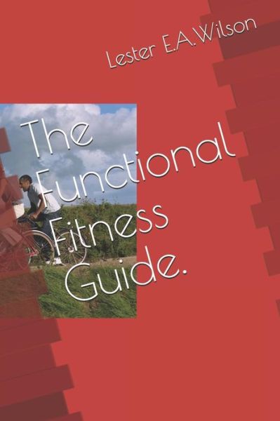 Cover for Lester E a Wilson · The FUNCTIONAL Fitness Guide... (Paperback Book) (2019)