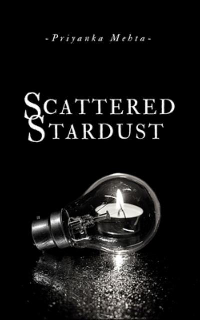 Cover for Priyanka Mehta · Scattered Stardust (Paperback Book) (2019)
