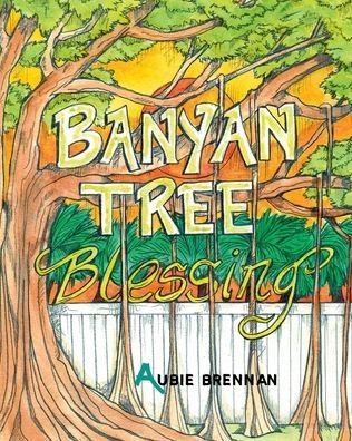 Cover for Aubie Brennan · Banyan Tree Blessing (Pocketbok) (2019)