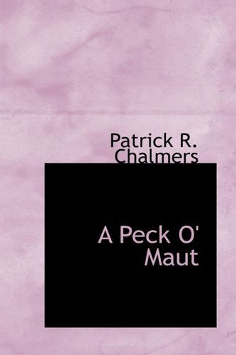 Cover for Patrick R. Chalmers · A Peck O' Maut (Hardcover Book) (2009)