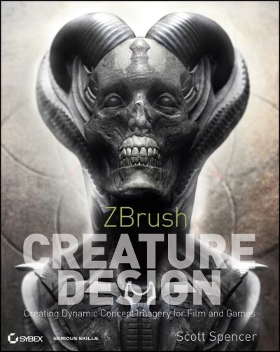 Cover for Scott Spencer · ZBrush Creature Design: Creating Dynamic Concept Imagery for Film and Games (Paperback Book) (2012)