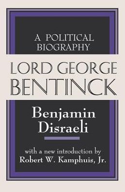 Cover for Benjamin Disraeli · Lord George Bentinck: A Political History (Hardcover Book) (2018)