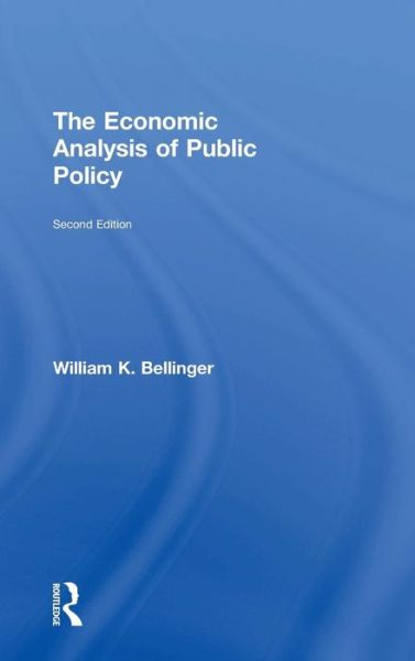 Cover for Bellinger, William K. (Dickinson College, USA) · The Economic Analysis of Public Policy (Hardcover Book) (2015)