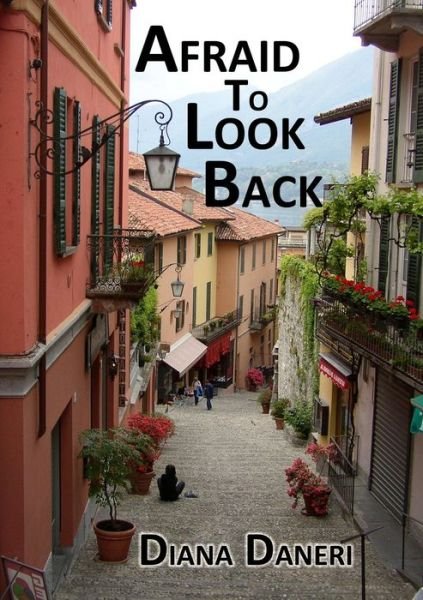Cover for Afraid To Look Back (Book) (2013)