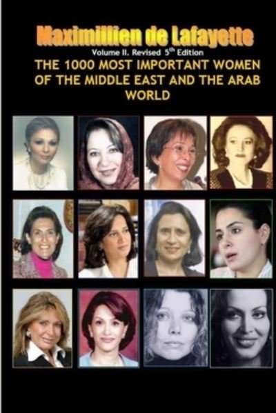 Cover for Maximillien De Lafayette · V2. the 1000 Most Important Women of the Middle East and the Arab World. Who's Who of la Crème de la Crème (Book) (2013)