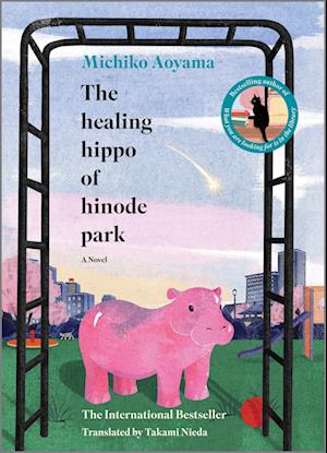 Cover for Michiko Aoyama · The Healing Hippo of Hinode Park (Hardcover Book) (2025)