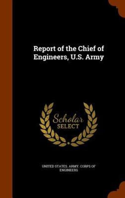 Cover for United States Army Corps of Engineers · Report of the Chief of Engineers, U.S. Army (Hardcover Book) (2015)