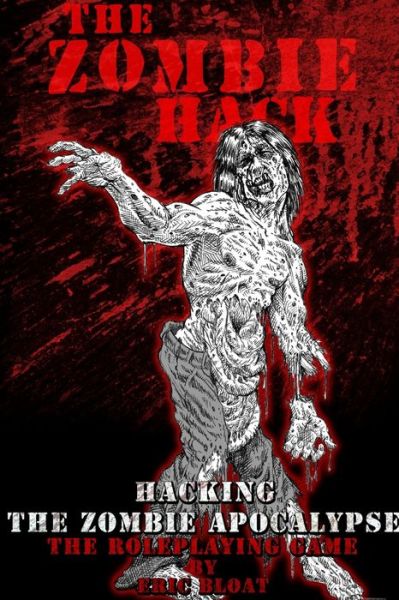 The Zombie Hack (Bloody Mcdevitt Cover) Perfect Bound - Eric Bloat - Kirjat - Lulu.com - 9781365886331 - tiistai 11. huhtikuuta 2017