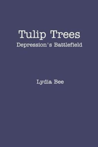Cover for Lydia Bee · Tulip Trees (Taschenbuch) (2018)