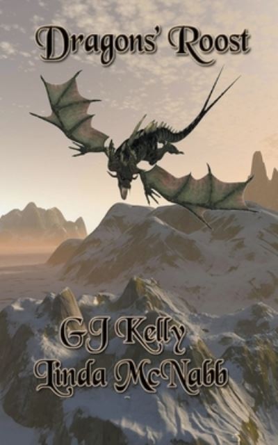 Dragons' Roost - Linda McNabb - Kirjat - Southern Star Publishing - 9781393717331 - sunnuntai 3. tammikuuta 2016