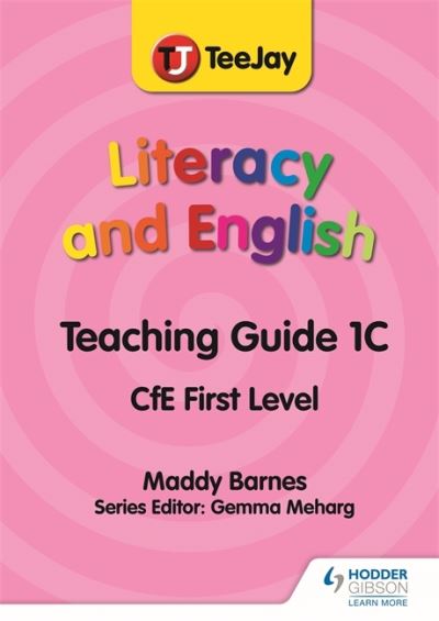 Cover for Madeleine Barnes · TeeJay Literacy and English CfE First Level Teaching Guide 1C (Spiral Book) (2021)